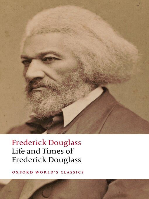 Title details for Life and Times of Frederick Douglass by Frederick Douglass - Available